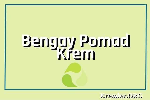 Bengay Pomad Krem